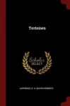 Tortoises