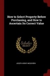 How to Select Property Before Purchasing, and How to Ascertain Its Correct Value