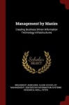 Management by Maxim - Creating Business Driven Information Technology Infrastructures