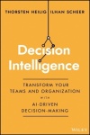 Decision Intelligence - Transform Your Team and Organization with AI-Driven Decision-Making