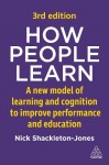 How People Learn - A New Model of Learning and Cognition