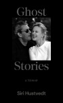Ghost Stories - A Memoir - 'What a kind, honest book. What a gift of love' David Mitchell