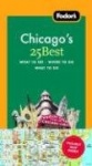 Fodor's Chicago's 25 Best [With Pullout Map]
