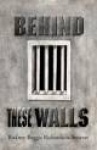 Behind These Walls