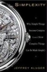 Simplexity - Why Simple Things Become Complex (and How Complex Things Can Be Made Simple)