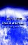This is a Dream - One Lonely Boy's Story