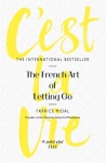 C'est La Vie - The French Art of Letting Go