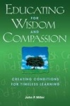 Educating for Wisdom and Compassion - Creating Conditions for Timeless Learning