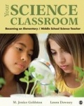 Your Science Classroom - Becoming an Elementary / Middle School Science Teacher