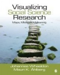 Visualizing Social Science Research - Maps, Methods, & Meaning