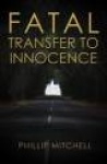Fatal Transfer to Innocence