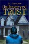 Undeserved Trust
