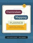 The Curriculum Mapping Planner - Templates, Tools, and Resources for Effective Professional Development