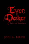 EVEN DARKER
