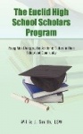 The Euclid High School Scholars Program - Young Men Changing the Academic Culture in Their School and Community