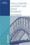 The Illustrated AutoCAD® 2008 Quick Reference :