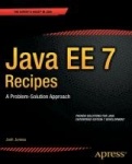 Java EE 7 Recipes - A Problem-Solution Approach