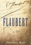 Flaubert - A Life