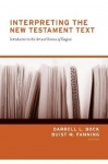 Interpreting the New Testament Text - Introduction to the Art and Science of Exegesis