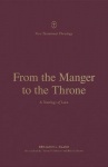 From the Manger to the Throne - A Theology of Luke
