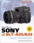 David Busch's Sony Alpha SLT-A55/A33 Guide to Digital Photography