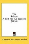 The Token: A Gift For All Seasons (1856)