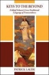 Keys to the Beyond - Frithjof Schuon's Cross-Traditional Language of Transcendence