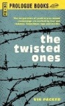 The Twisted Ones