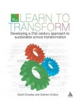 Learn to Transform - Developing a 21st century approach to sustainable school transformation