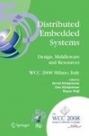 Distributed Embedded Systems: Design, Middleware and Resources : IFIP 20th World Computer Congress, TC10 Working Conference