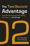 The Two-Second Advantage - How we succeed by anticipating the future - just enough