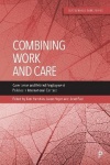 Combining Work and Care - Carer Leave and Related Employment Policies in International Context