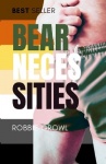 Bear Necessities - A Comprehensive History and Guide to the Gay Bear Scene