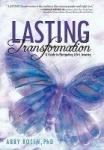 Lasting Transformation - A Guide to Navigating Life's Journey