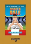 Gareth Bale - The Boy Who Became a Galactico