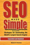 SEO Made Simple (Second Edition) - Strategies For Dominating The World's Largest Search Engine