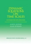 Dynamic Equations on Time Scales : An Introduction with Applications