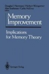 Memory Improvement : Implications for Memory Theory