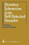 Drawing Inferences from Self-Selected Samples