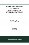 Formal Specification Techniques for Engineering Modular C Programs