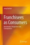 Franchisees as Consumers : Benchmarks, Perspectives and Consequences