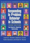 Responding to Problem Behavior in Schools, Third Edition - The Check-In, Check-Out Intervention