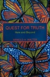 Quest for Truth - Here and Beyond