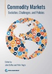 Commodity Markets - Evolution, Challenges and Policies