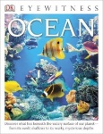DK Eyewitness Books: Ocean - Discover What Lies Beneath the Watery Surface of Our PlanetaEURO"from its Sunlit Shal