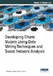Developing Churn Models Using Data Mining Techniques and Social Network Analysis