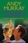 Andy Murray Wimbledon Champion - The Full and Extraordinary Story
