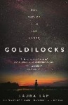Goldilocks - The boldest high-concept thriller of the year
