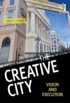 The Creative City - Vision and Execution