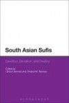 South Asian Sufis - Devotion, Deviation, and Destiny